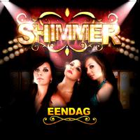 SHIMMER - Eendag