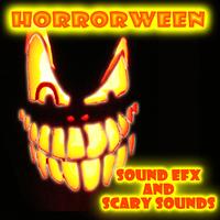 Scary Sounds - HORRORWEEN: Sound Effects and Scary Sounds for Halloween