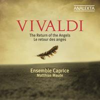 Ensemble Caprice - Vivaldi: The Return of the Angels