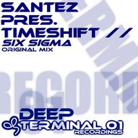 Santez pres.Timeshift - Six Sigma