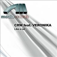 CRW Feat. Veronika - Like a cat