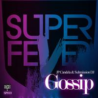 JP Candela & Submission DJ - Gossip