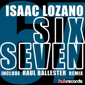 Isaac Lozano - Six, Seven