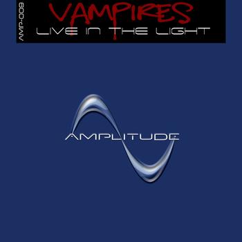 Vampires - Live In The Light
