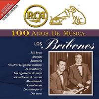 Los Bribones - RCA 100 Años De Musica