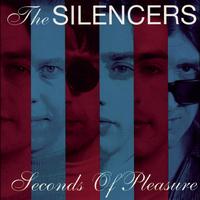 The Silencers - Seconds Of Pleasure