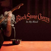 Black Stone Cherry - In My Blood