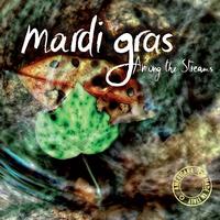 MARDI GRAS - Among the Streams