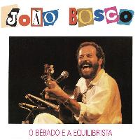 João Bosco - O Bebado E O Equilibrista