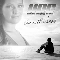 Udc - How Will I Know