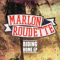 Marlon Roudette - Riding Home EP