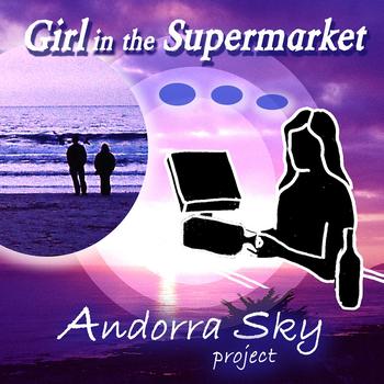 Andorra Sky Project - Girl In The Supermarket