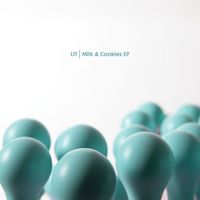 Lit - Milk & Cookies EP