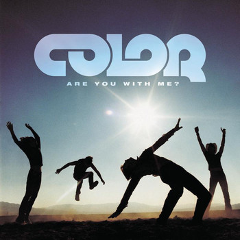 COLOR - Are You With Me?