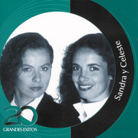 Sandra y Celeste - Inolvidables RCA - 20 Grandes Exitos