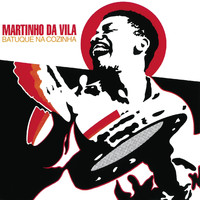 Martinho Da Vila - Batuque Na Cozinha