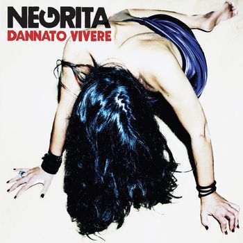 Negrita - Dannato Vivere
