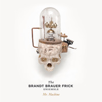 The Brandt Brauer Frick Ensemble - Mr. Machine