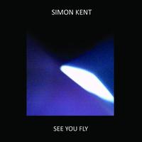 Simon Kent - See You Fly