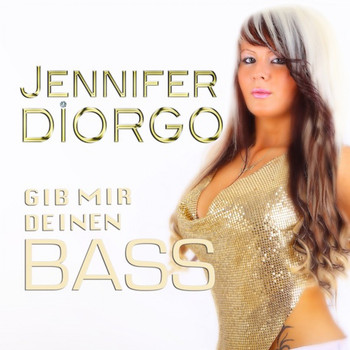 Jennifer Diorgo - Gib Mir Deinen Bass