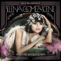 Selena Gomez & The Scene - When the Sun Goes Down (Deluxe Edition)