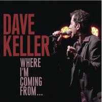 Dave Keller - Where I'm Coming From