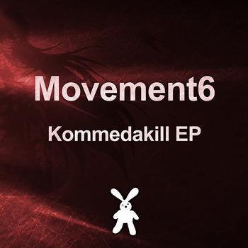 Movement6 - Kommedakill EP