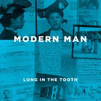 Modern Man - Long In The Tooth