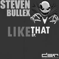Steven Bullex - Like That EP