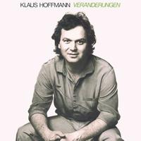 Klaus Hoffmann - Veränderungen