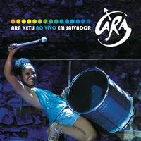 Ara Ketu - Ara Ketu Ao Vivo Em Salvador