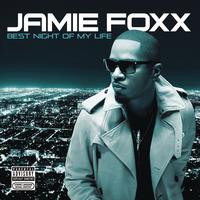 Jamie Foxx - Best Night Of My Life (Explicit)