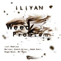 Iliyan - Weed Problem EP
