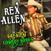 Rex Allen - Greatest Cowboy Songs