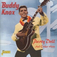 Buddy Knox - Party Doll and Other Hits