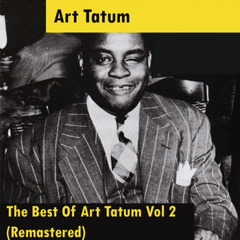 Art Tatum - The Best Of Art Tatum Vol 2 (Remastered)