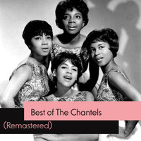The Chantels - Best of The Chantels (Remastered)