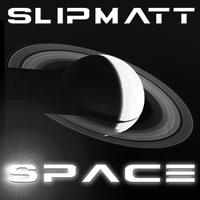 Slipmatt - Space
