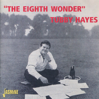 Tubby Hayes - The Eighth Wonder