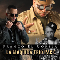 Franco El Gorila - La Maquina Trio Pack