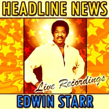 Edwin Starr - Headline News: Live Recordings
