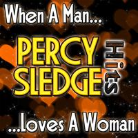 Percy Sledge - When A Man Loves A Woman: Percy Sledge Hits