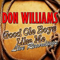 Don Williams - Good Ole Boys Like Me: Live Recordings