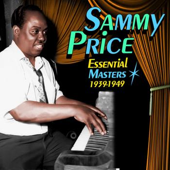 Sammy Price - Essential Masters 1939-1949