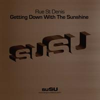 Rue St Denis - Getting Down With The Sunshine