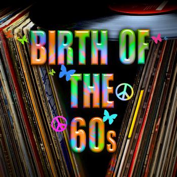 Various Artists - Birth Of The '60s
