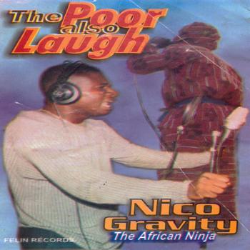 Nico Gravity - The Poor Also Laugh