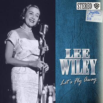 Lee Wiley - Let's Fly Away