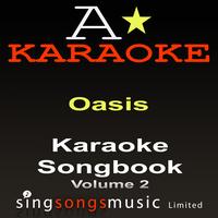 A* Karaoke - Karaoke Songbook (Originally Performed By Oasis - Volume 2) {Karaoke Audio versions}
