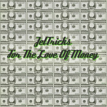 JetTricks feat. Marcus Malone - For the Love of Money